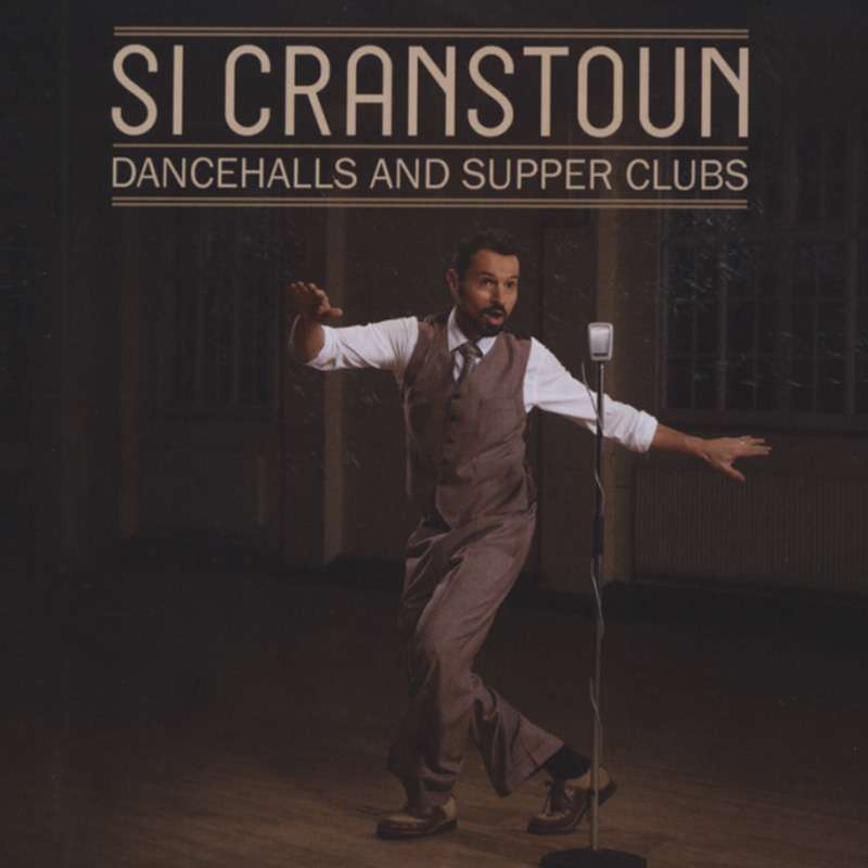 Si Cranstoun CD: Dancehalls And Supper Clubs (2012) - Bear Family Records