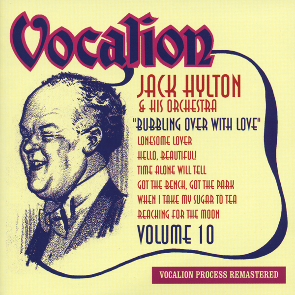 Jack Hylton & His Orchestra CD: Vol.10, Bubbling Over With Love (1931 ...