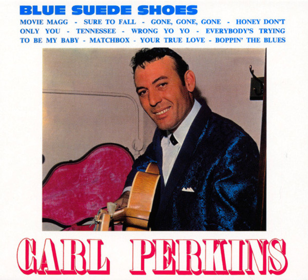 Blue suede shoes перевод. Carl Perkins Blue Suede Shoes. Карл Перкинс голубая обувь. Carl Perkins Honey don't. Create an advertisement for the Blue Suede Shoes Roger wanted buy.