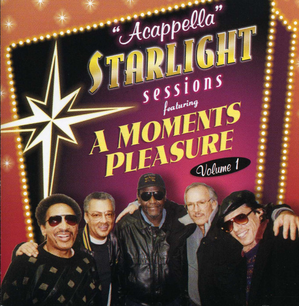 A MOMENTS PLEASURE CD: Acappella Starlight Sessions - Bear ...