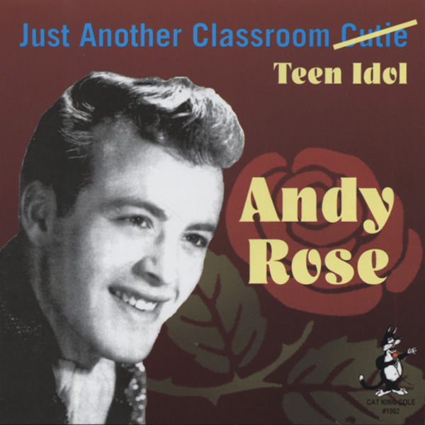 <b>Andy Rose</b> CD: Just Another Classroom(Cutie) Teen Idol - Bear Family Records - ckc1002